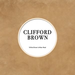 Clifford Brown in Minor Mood