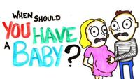 When Should You Have A Baby?