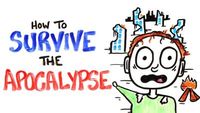 How To Survive The Apocalypse - Scientific Survival Tips