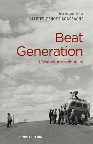 Beat generation: L'inservitude volontaire