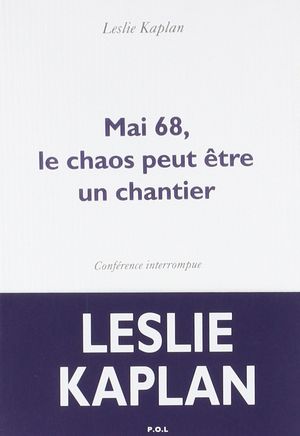 Mai 68, le chaos peut être un chantier