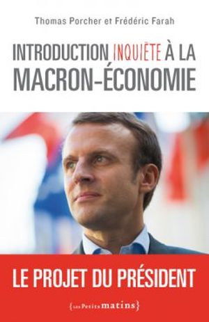 Introduction inquiète à la Macron-économie
