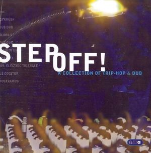 Step Off! A Collection of Trip-Hop & Dub