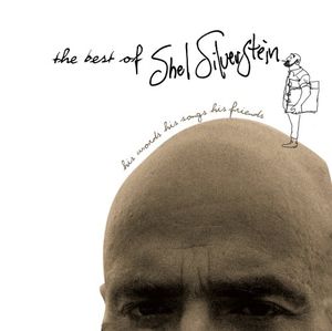 The Best of Shel Silverstein: His Words, His Songs, His Friends