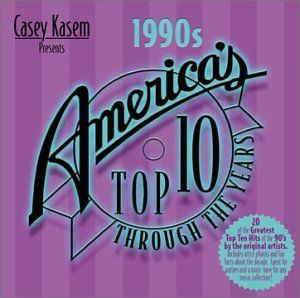 Casey Kasem Presents America's Top Ten Through the Years: The 90s
