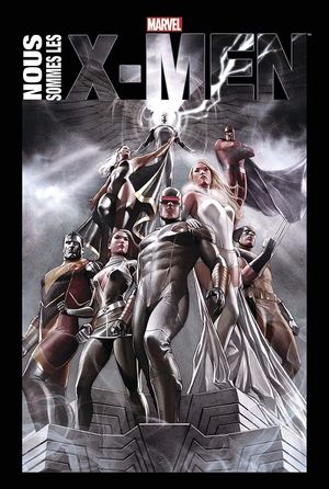 Marvel Anthologie: Nous Sommes les X-Men