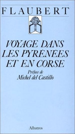 Voyage dans les Pyrénées et en Corse