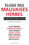 Éloge des mauvaises herbes