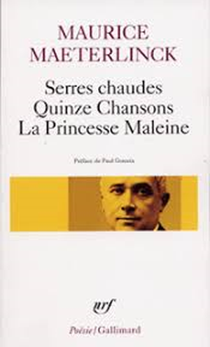 Serres chaudes - Quinze Chansons - La Princesse Maleine