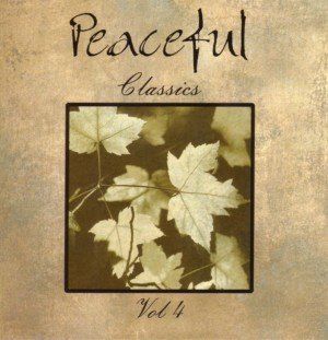Peaceful Classics, Volume 4