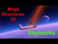 MegaStructures 02 - Skyhooks