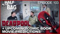 Deadpool and Comic Book Movie Predictions