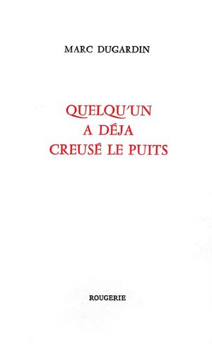 Quelqu'un a déjà creusé le puits