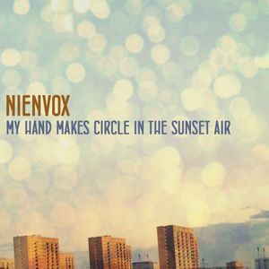 My Hand Makes Circle In The Sunset Air (EP)