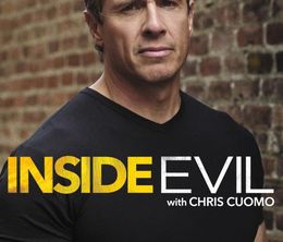 image-https://media.senscritique.com/media/000017868067/0/inside_evil_with_chris_cuomo.jpg