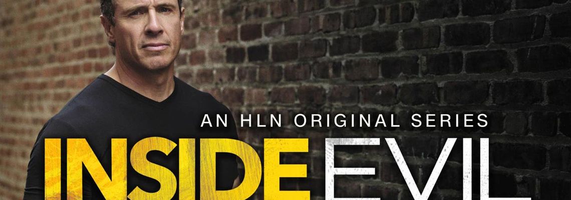 Cover Inside Evil with Chris Cuomo