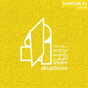 Akuphone Sampler #1 (June 18)