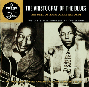 The Aristocrat of the Blues: The Best of Aristocrat Records