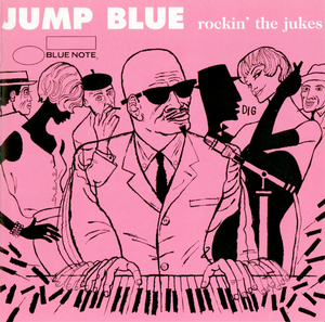 Jump Blue: Rockin’ the Jukes