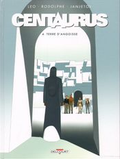 Couverture Terre d'angoisse - Centaurus, tome 4 Couverture Terre d'angoisse - Centaurus, tome 4