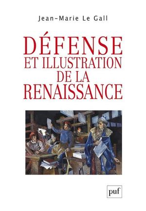 Défense et illustration de la Renaissance