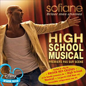 Briser Mes Chaines (Theme from ''High School Musical'') (Single)