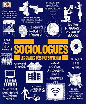 Sociologues - Les grandes idées, tout simplement