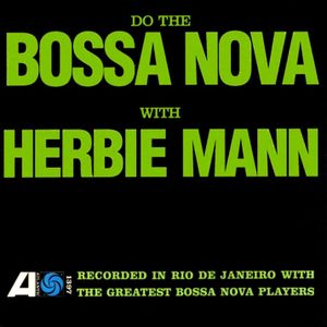 Do the Bossa Nova with Herbie Mann