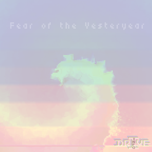 Fear of the Yesteryear