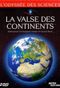La Valse des continents