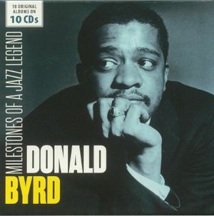 Donald Byrd Milestones of a Jazz Legend