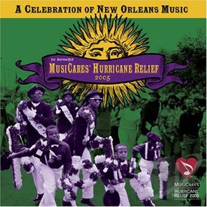 A Celebration of New Orleans Music to Benefit Musicares Hurricane Relief 2005