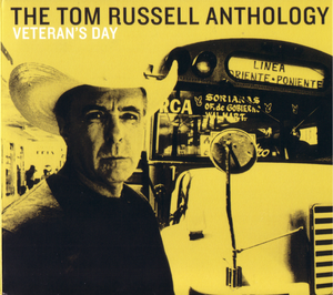Veteran's Day: The Tom Russell Anthology