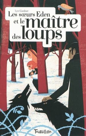 Les soeurs Eden et le maître des loups