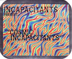 Cosmic Incapacitants