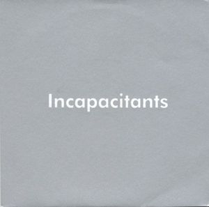 Incapacitants / Kazumoto Endo (Single)