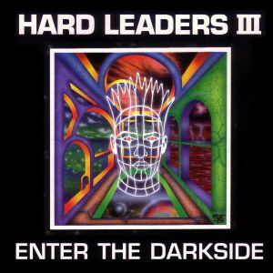 Hard Leaders III: Enter the Darkside