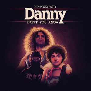 Danny Don’t You Know (Single)