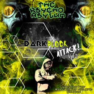 The Psycho Asylum - Dark Block Attack! Vol. 2