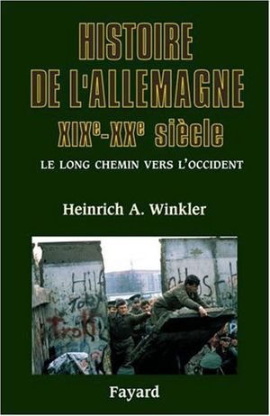 Histoire de l'Allemagne XIXe-XXe siècle : Le long chemin vers l'Occident