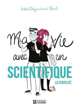 Ma vie avec un scientifique : la fertilité