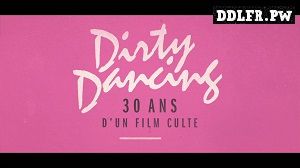 Dirty Dancing: 30 ans d'un film culte