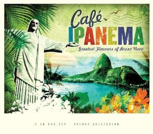 Café Ipanema: Greatest Flavours of Bossa Nova