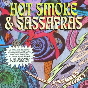 Hot Smoke & Sassafras: Psychedelic Pstones, Volume 1