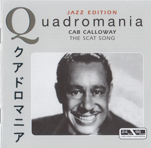 Quadromania Jazz Edition: Cab Calloway: The Scat Song