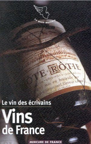 Le vin des écrivains, I : Vins de France