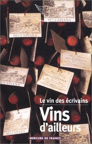 Le vin des écrivains, II : vins d'ailleurs