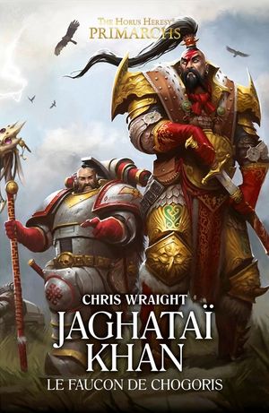 Jaghataï Khan : Le Faucon de Chogoris