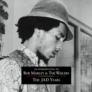 An Introduction to Bob Marley & The Wailers: The JAD Years