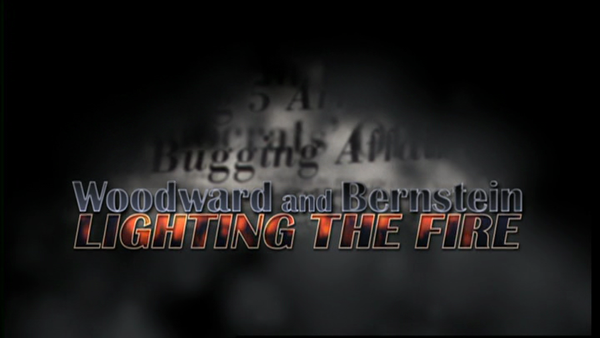 Woodward and Bernstein: Lighting the Fire